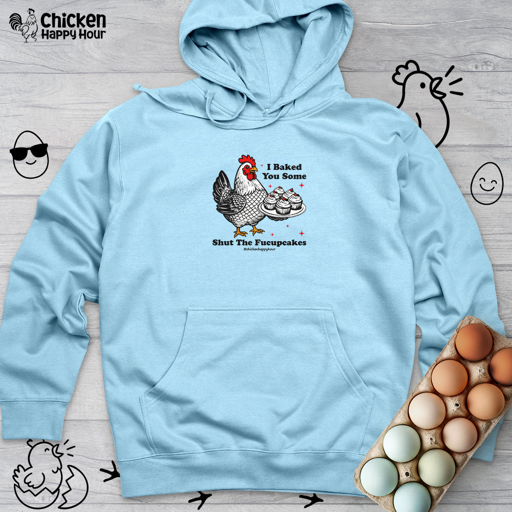Shut the Fucupcakes Hooded Sweatshirt