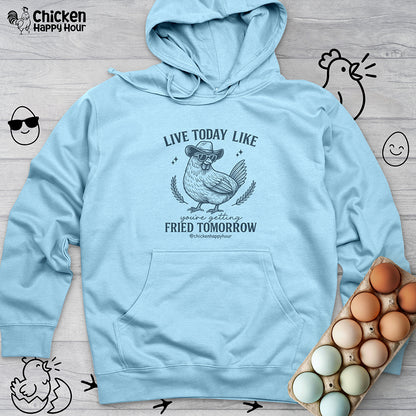 Live Today Like Hooded Sweatshirt