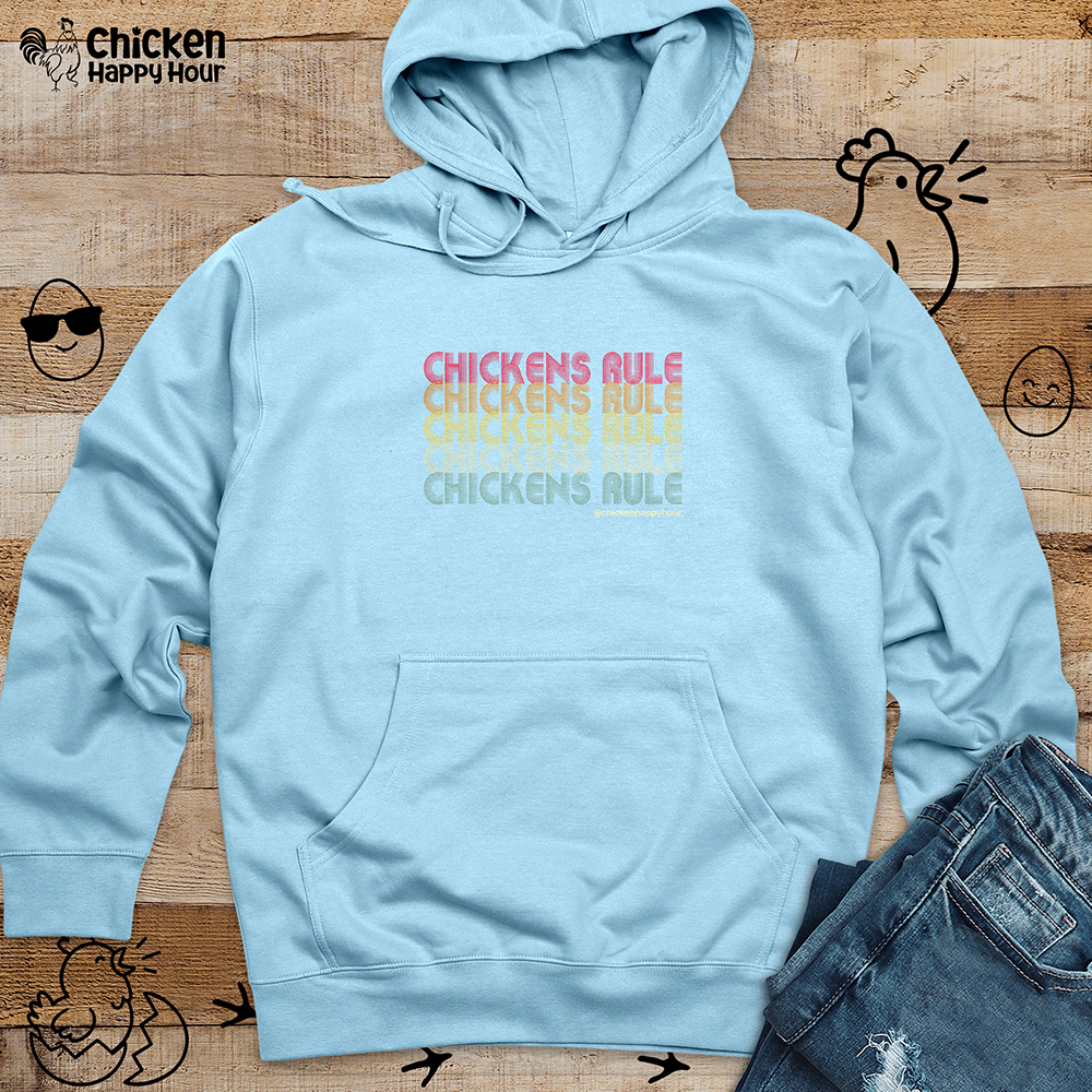 Chickens Rule Hooded Sweatshirt