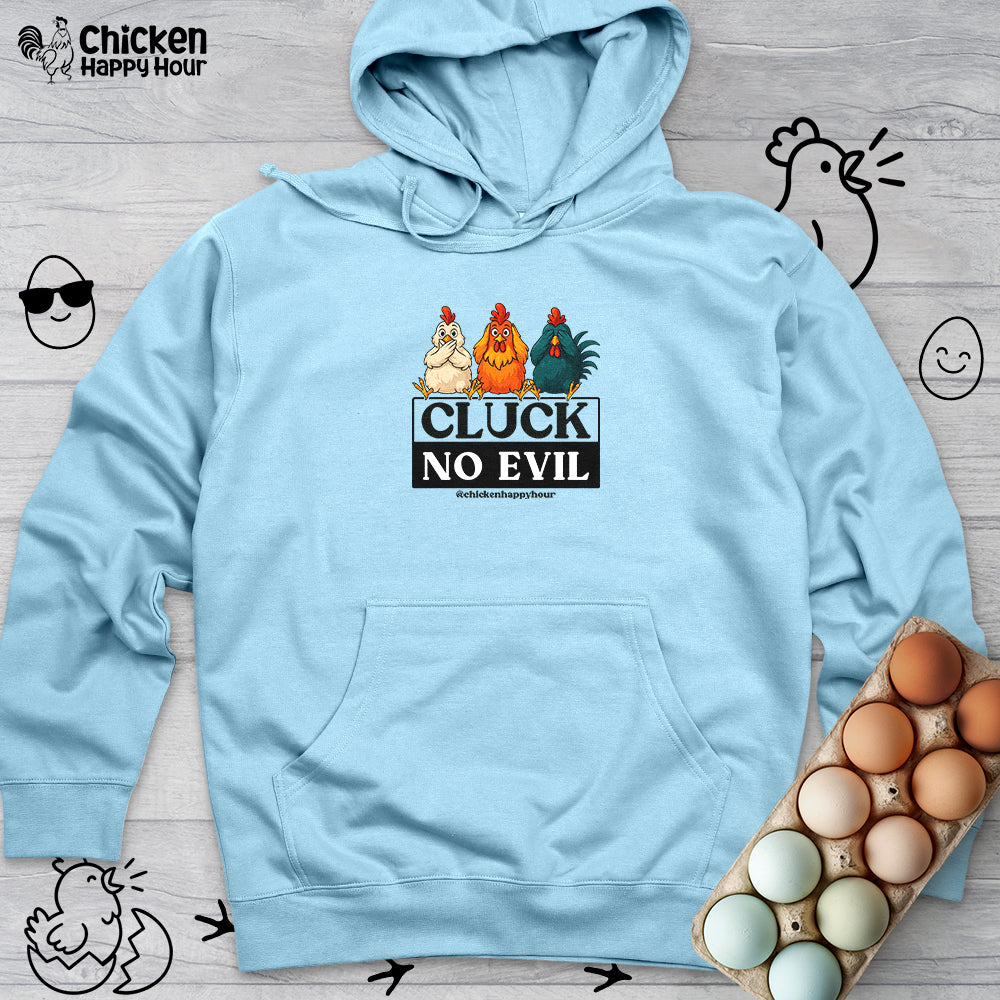 Cluck, No Evil Hooded Sweatshirt