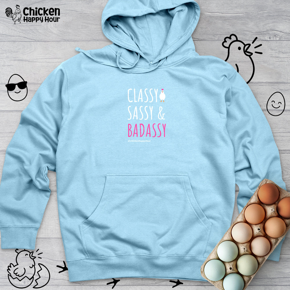 Classy Sassy and Badassy Hooded Sweatshirt