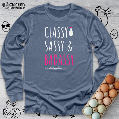 Classy Sassy and Badassy Long Sleeve