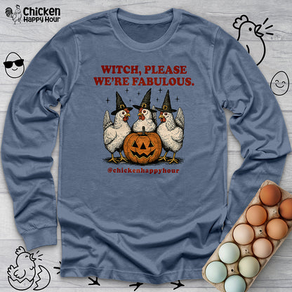 Witch Please We're Fabulous Long Sleeve