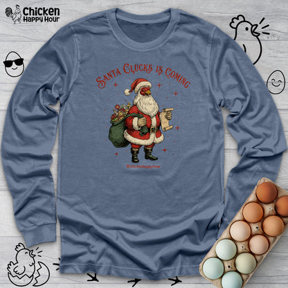 Santa Clucks Is Coming Long Sleeve