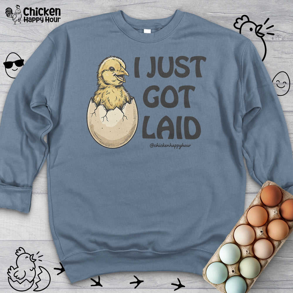 I Just Got Laid Sweatshirt