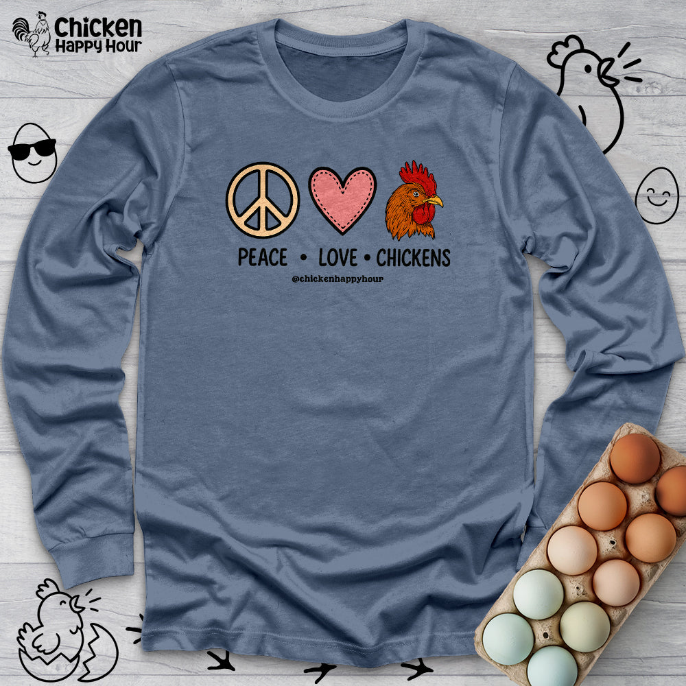 Peace Love Chickens Long Sleeve