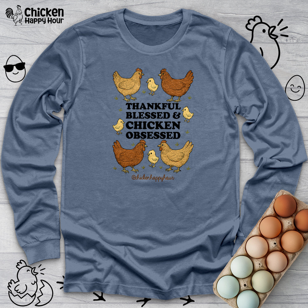 Thankful Blessed and Chicken Obsessed Long Sleeve