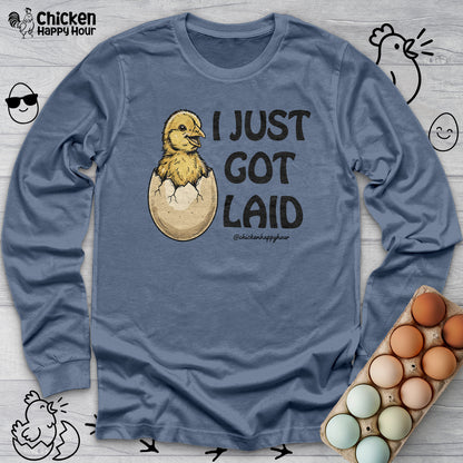 I Just Got Laid Long Sleeve