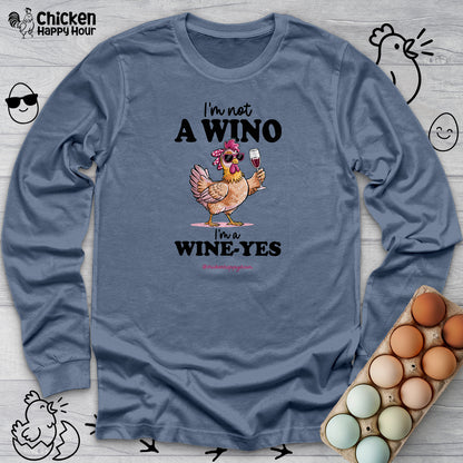 I'm Not a Wino Long Sleeve