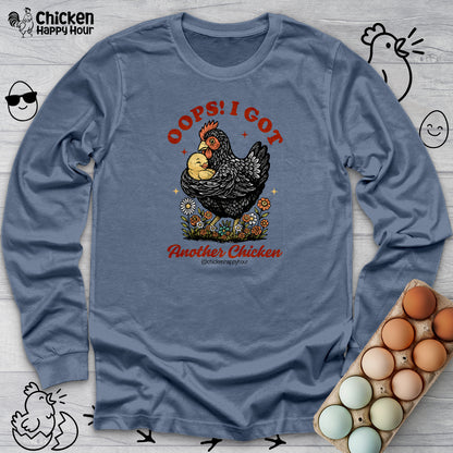 Oops! I Got Another Chicken Long Sleeve