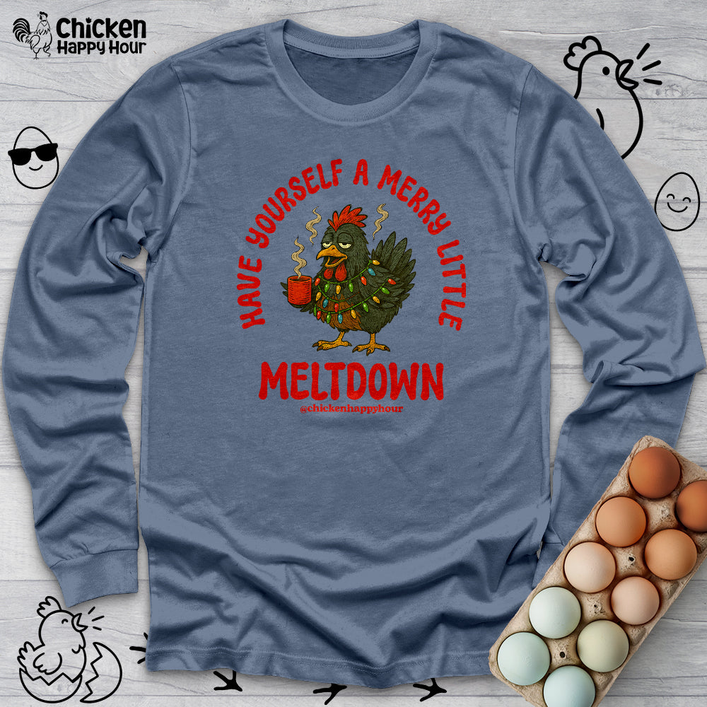 Have Yourself a Merry Little Meltdown Long Sleeve