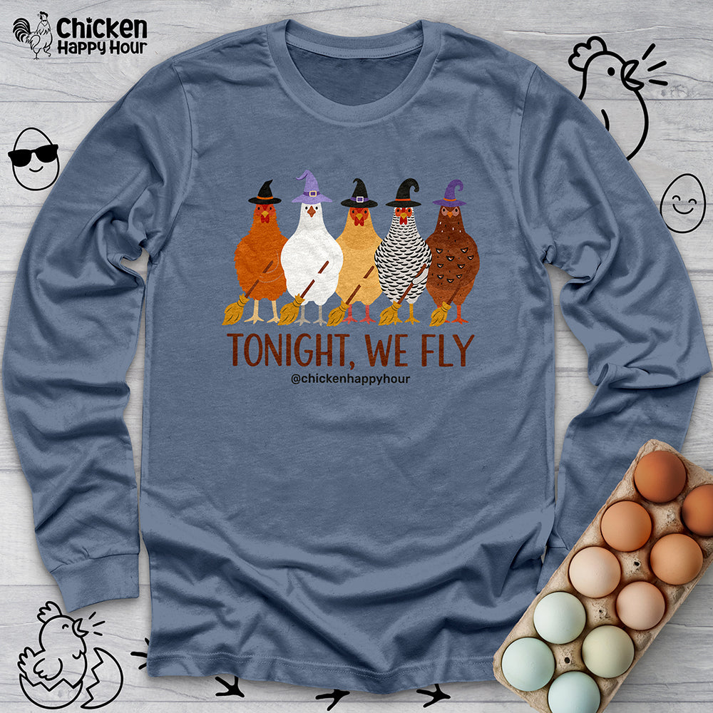 Tonight We Fly Long Sleeve