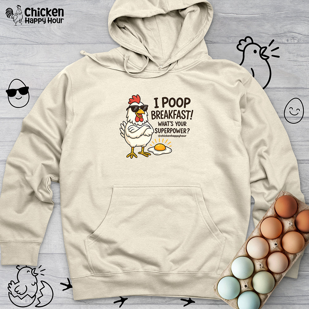 I Poop Breakfast Hooded Sweatshirt