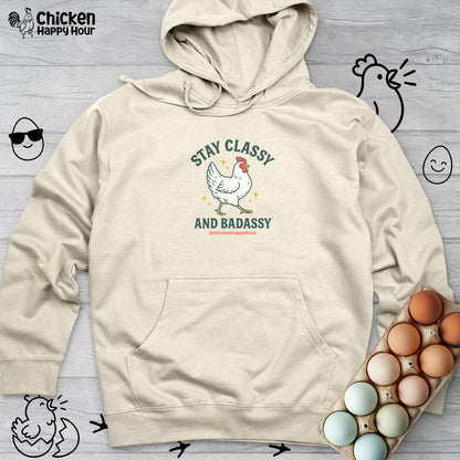 Stay Classy & Badassy Hooded Sweatshirt