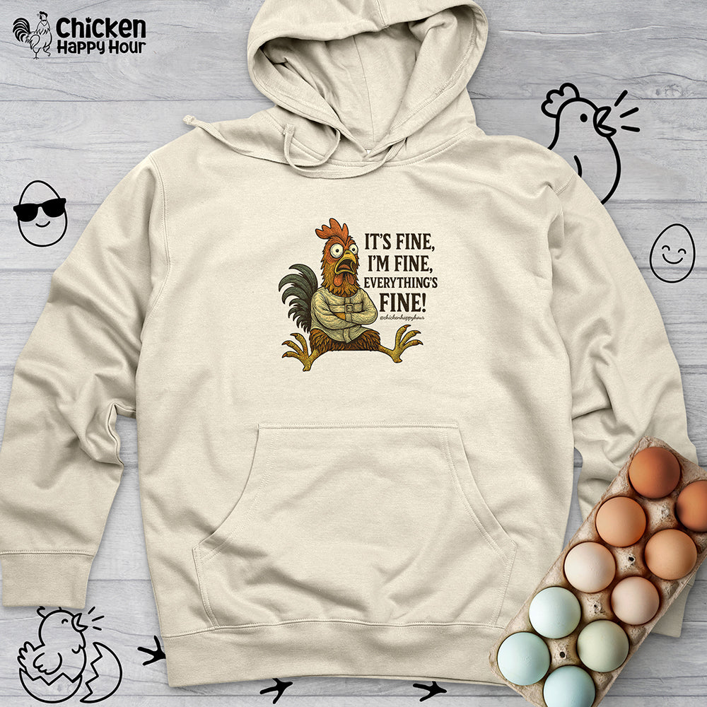 It's Fine, I'm Fine, Everything's Fine! Hooded Sweatshirt