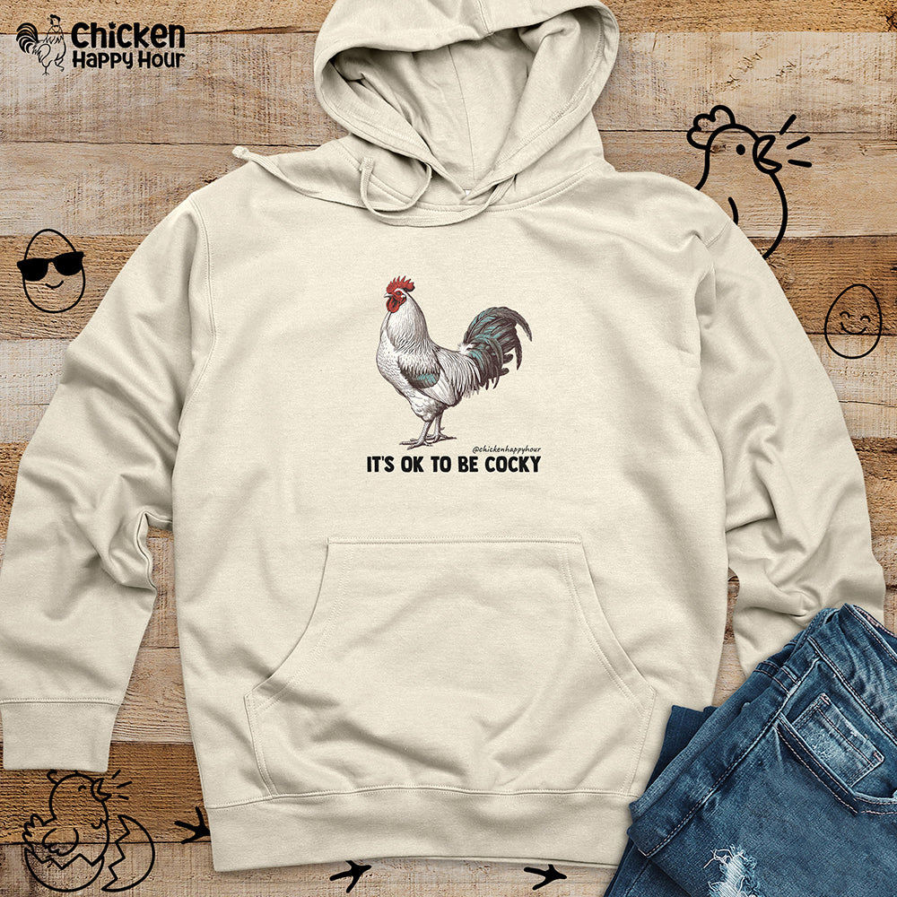 It's Ok To Be Cocky Hooded Sweatshirt