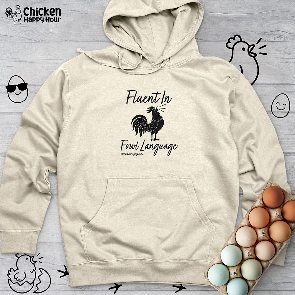Fluent in Fowl Language 2 Hooded Sweatshirt