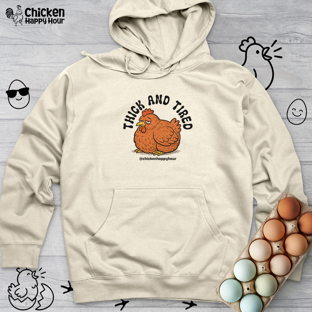 Thick and Tired Hooded Sweatshirt