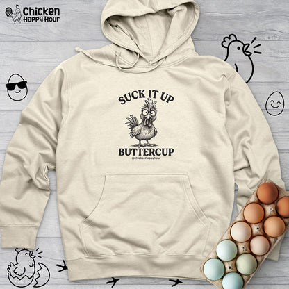 Suck It Up Buttercup Hooded Sweatshirt