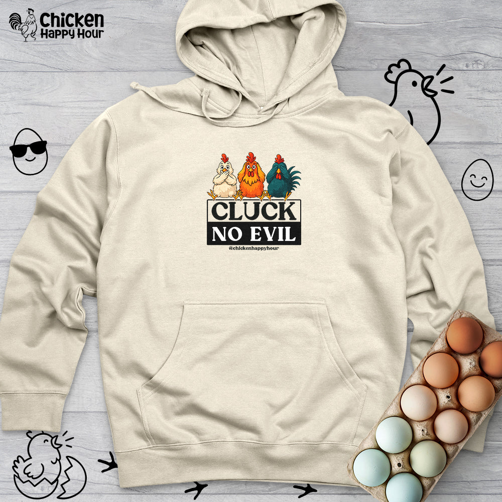 Cluck, No Evil Hooded Sweatshirt
