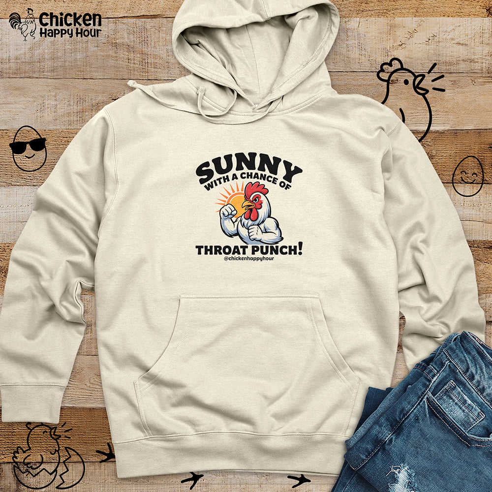 Sunny with a Chance of Throat Punch Hooded Sweatshirt
