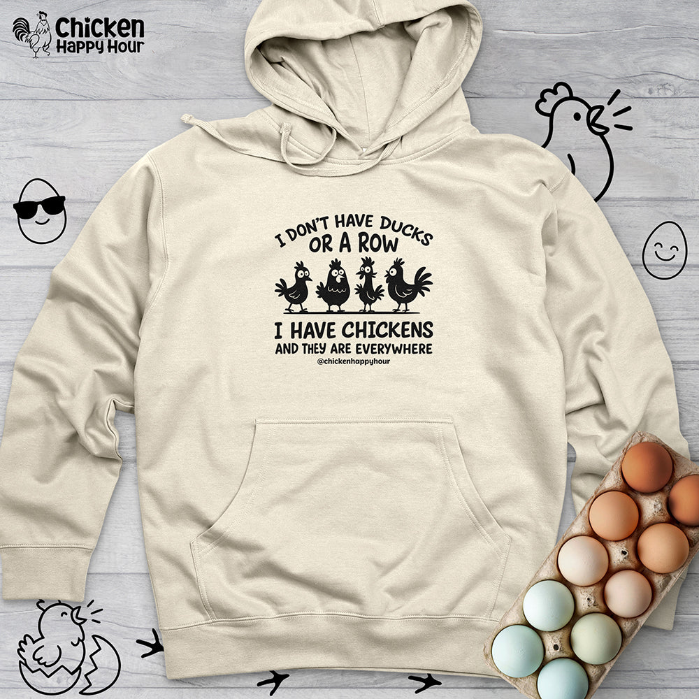 I Don't Have Ducks Hooded Sweatshirt