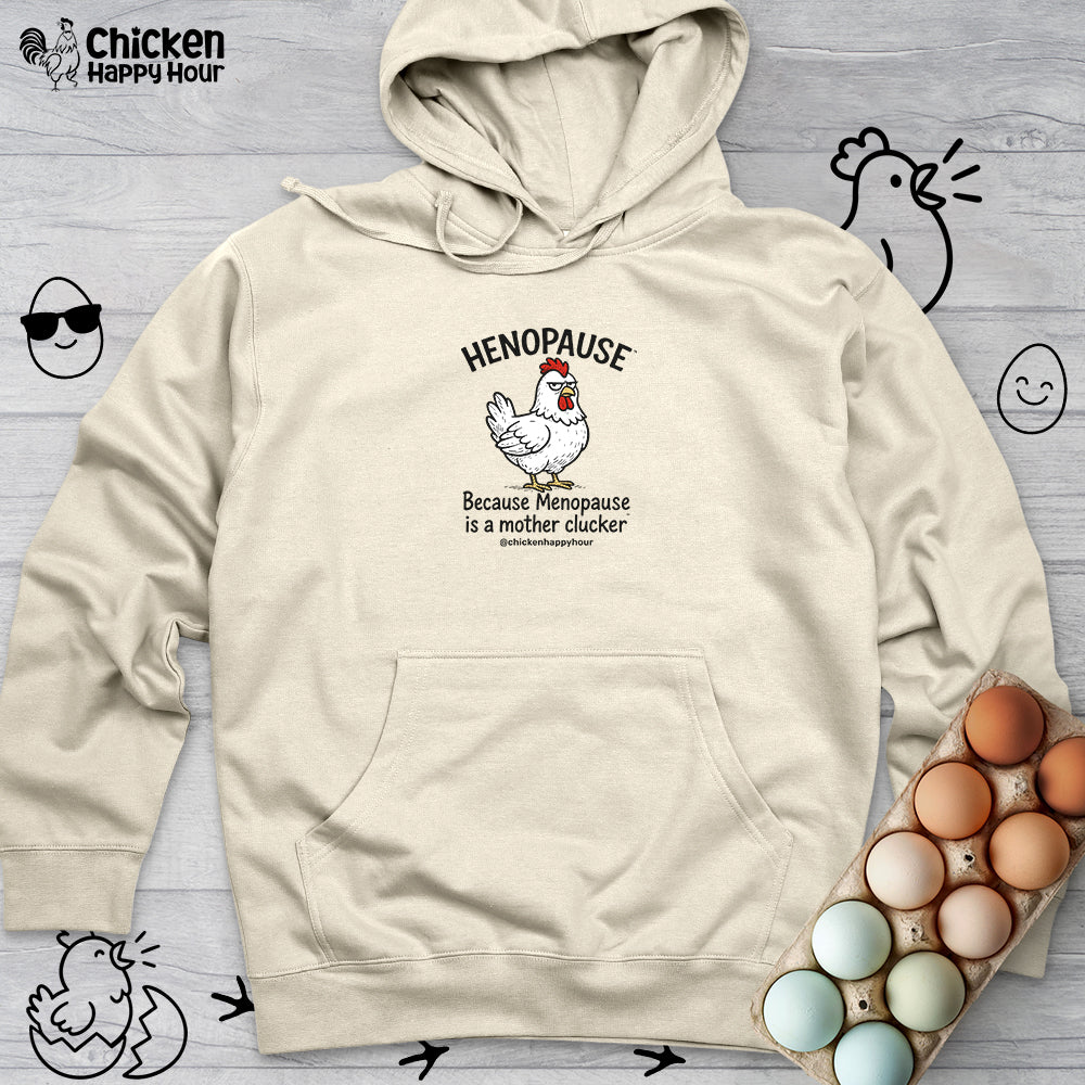 Henopause™ Because Hooded Sweatshirt