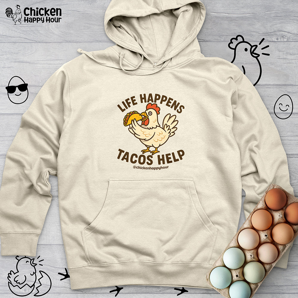Life Happens Tacos Help Hooded Sweatshirt