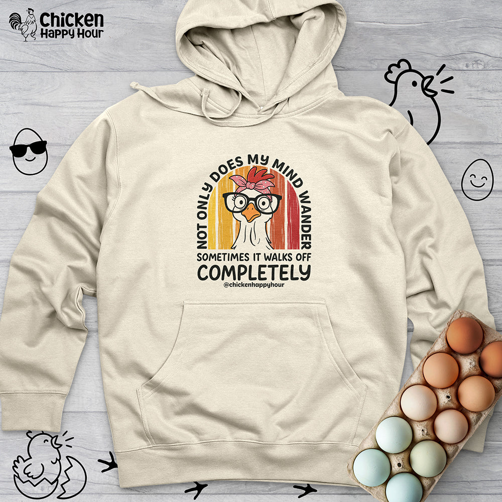 Not Only Does My Mind Hooded Sweatshirt
