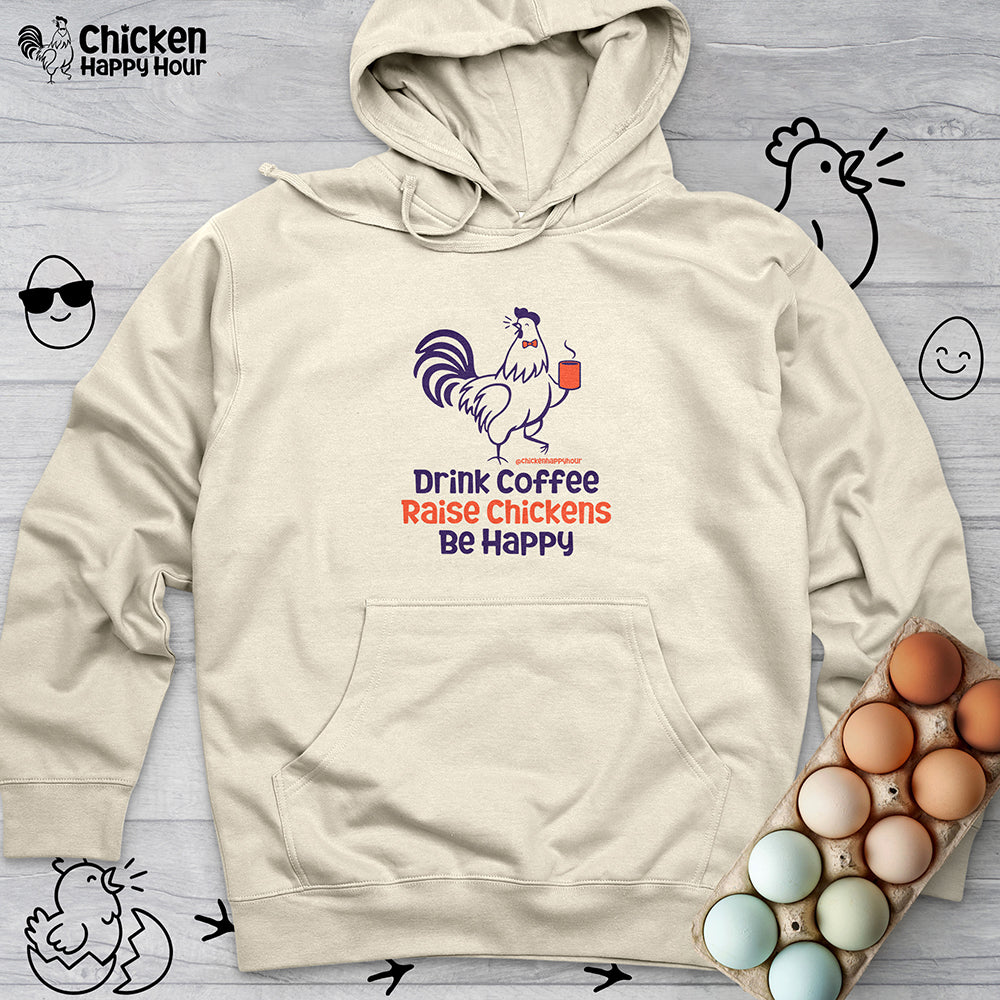 Drink Coffee Raise Chickens Hooded Sweatshirt