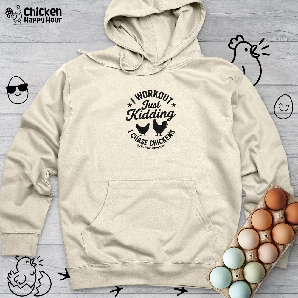 I Workout Just Kidding Hooded Sweatshirt
