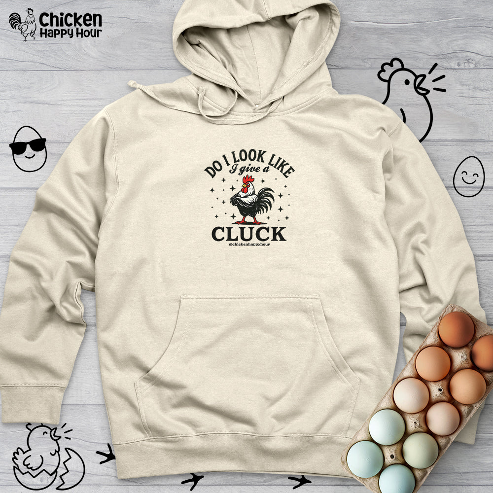 Do I Look Like I Give A Cluck-1 Hooded Sweatshirt