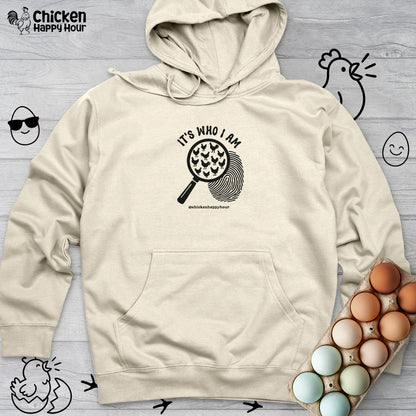 It's Who I Am Hooded Sweatshirt