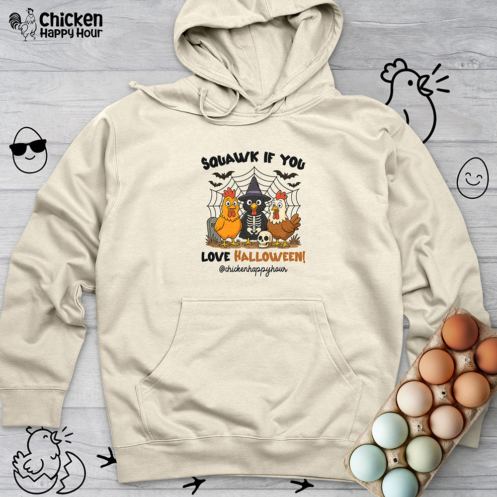 Squawk if you Love Halloween Hooded Sweatshirt