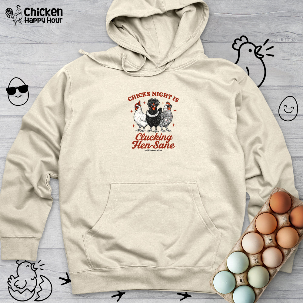 Chicks Night Is Clucking Hen Sane Hooded Sweatshirt
