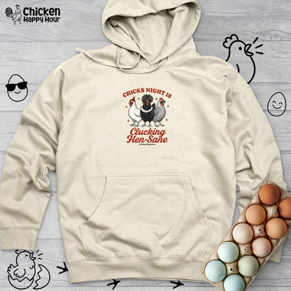 Chicks Night Is Clucking Hen Sane Hooded Sweatshirt