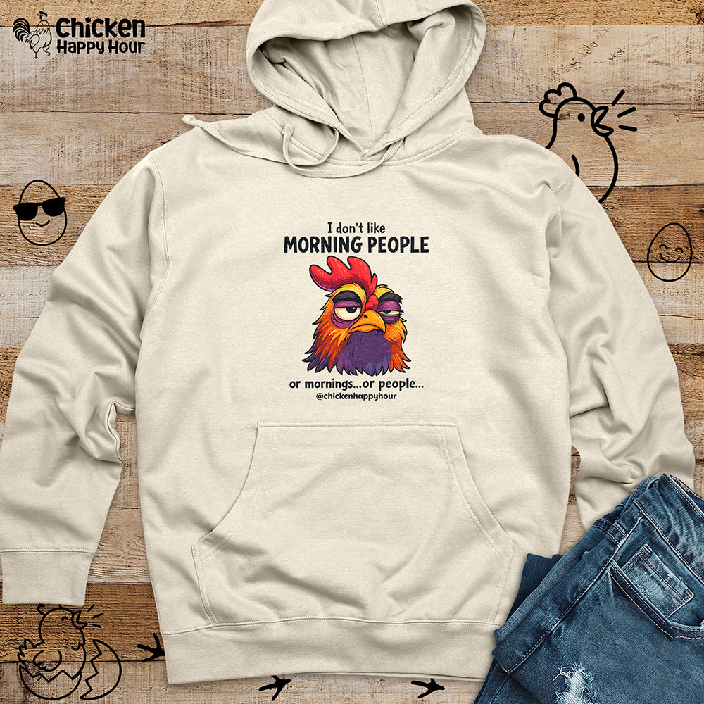 I Don't Like Morning People Hooded Sweatshirt