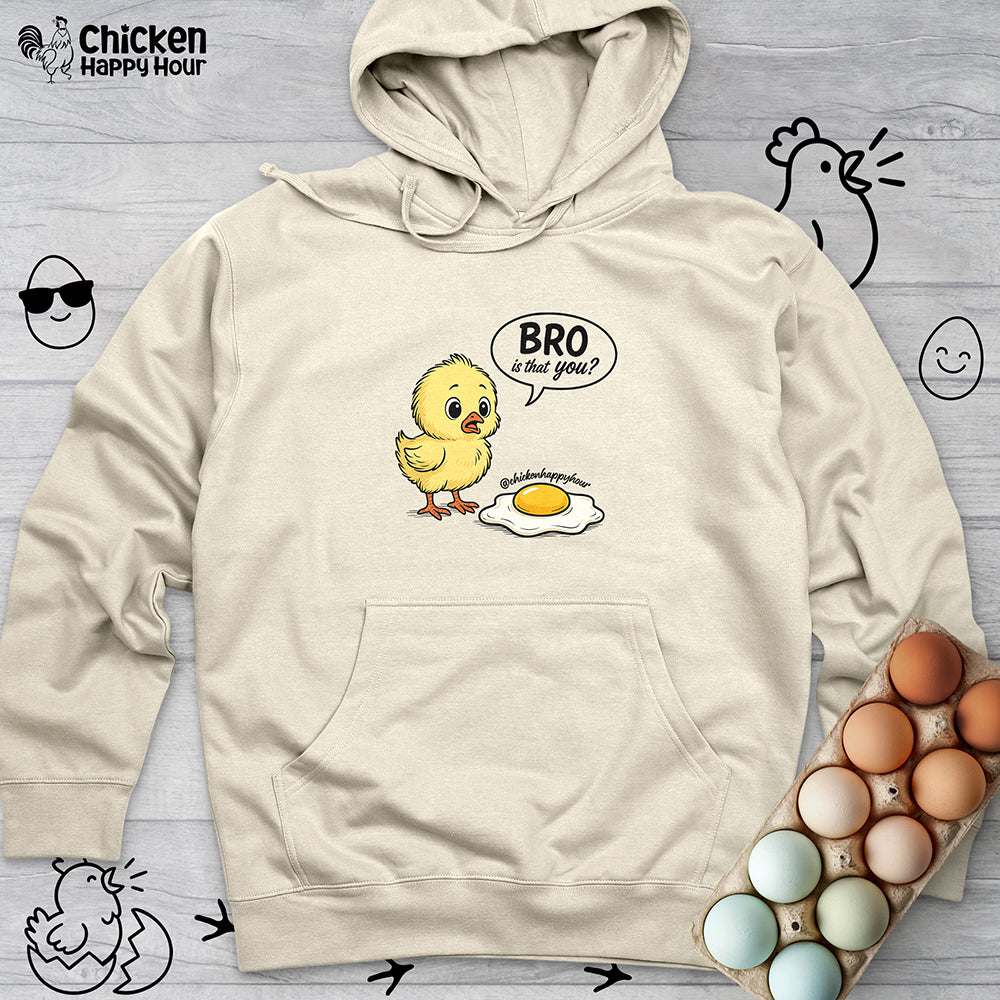 Bro Is That You Hooded Sweatshirt