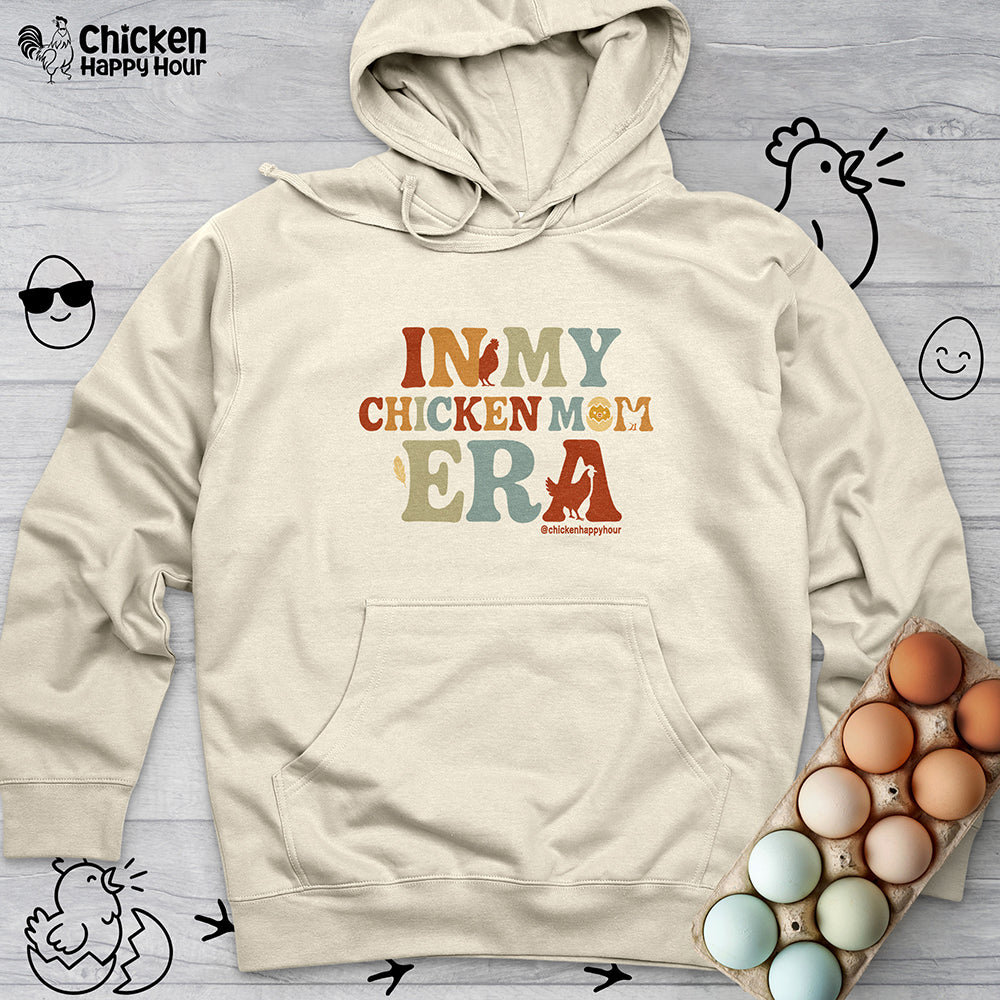 In my Chicken Mom Era Hooded Sweatshirt