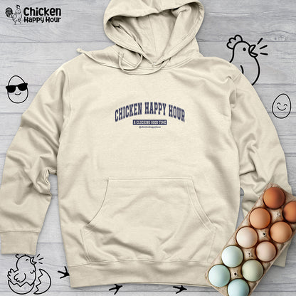 Chicken Happy Hour A Clucking Good Time Hooded Sweatshirt