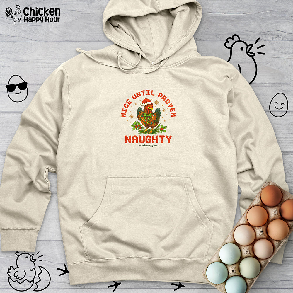 Nice Until Proven Naughty Hooded Sweatshirt