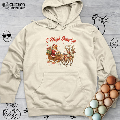 I Sleigh Everyday Hooded Sweatshirt