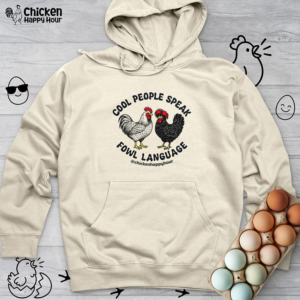 Cool People Speak Fowl Language Hooded Sweatshirt