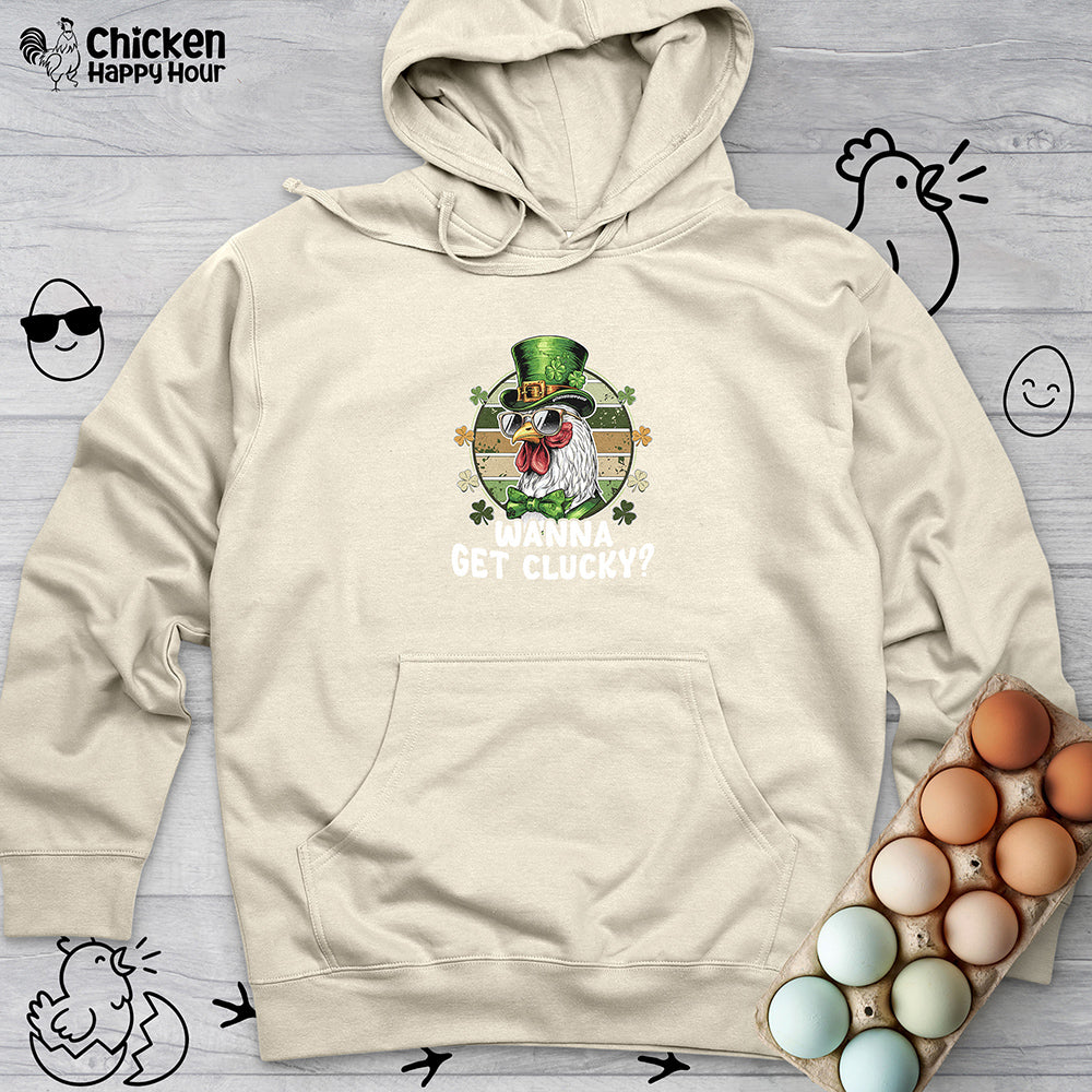 Wanna Get Clucky Hooded Sweatshirt