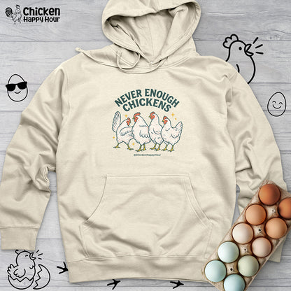 Never Enough Chickens Hooded Sweatshirt