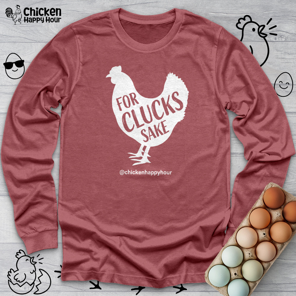 For Clucks Sake Long Sleeve