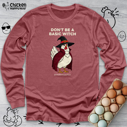 Don't Be a Basic Witch Long Sleeve