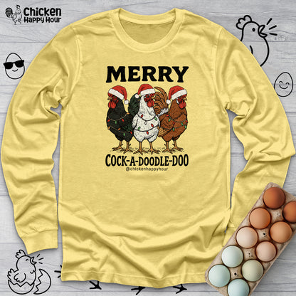 Merry Cock a Doodle Doo Long Sleeve