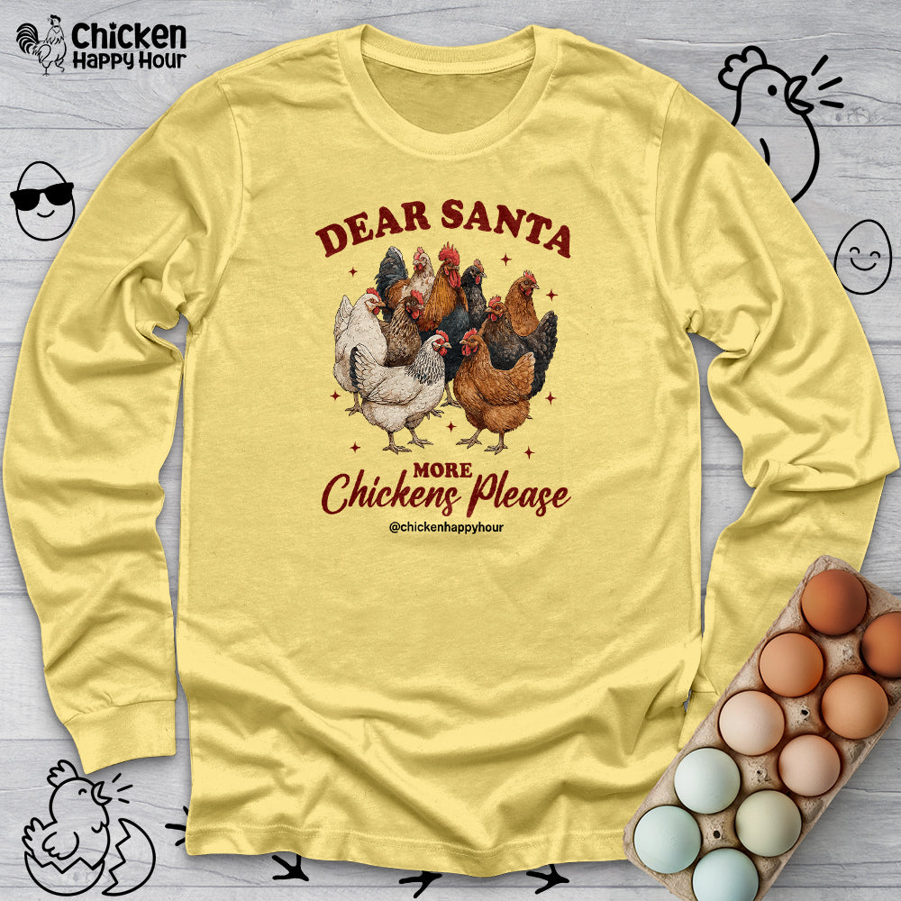 Dear Santa More Chickens Please Long Sleeve