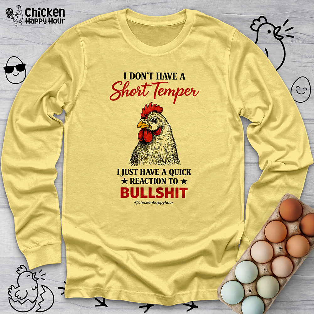I Don't Have A Short Temper Long Sleeve